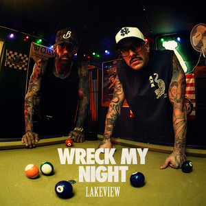 Wreck My Night by Lakeview