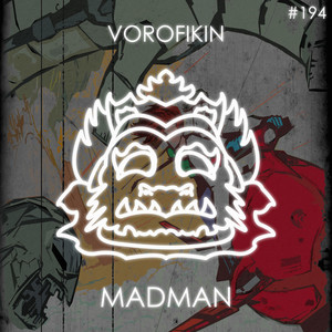 VOROFIKIN — Madman
