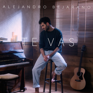 Alejandro Bejarano - Te vas