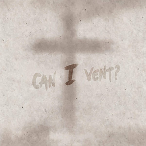Can I Vent? by thegodwav