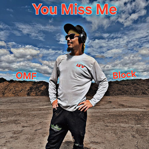 You Miss Me