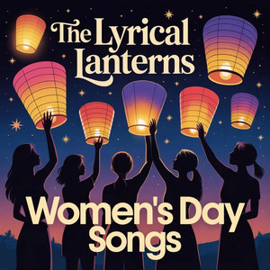 The Lyrical Lanterns - Song for Strong Women