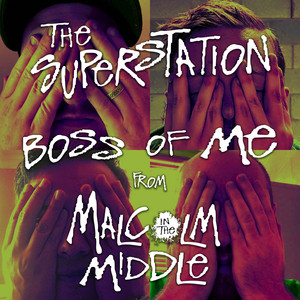 The Superstation - Boss of Me (From "Malcolm in the Middle")