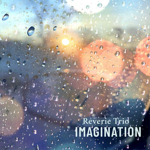 Imagination by Reverie Trio