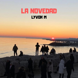 La Novedad by LYVOK M