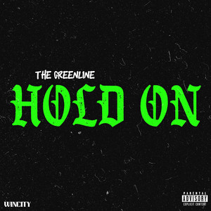 HOLD ON by The Greenline