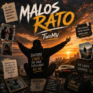 Malos Ratos by TwoMV