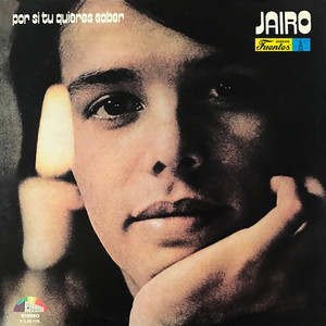 Por Si Tú Quieres Saber by Jairo