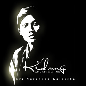 Kidung Amukti Wening by Sri Narendra Kalaseba