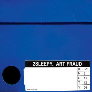 2sleepy — Art Fraud
