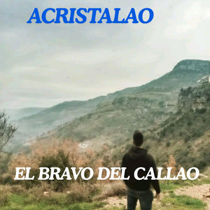 ACRISTALAO by EL BRAVO DEL CALLAO