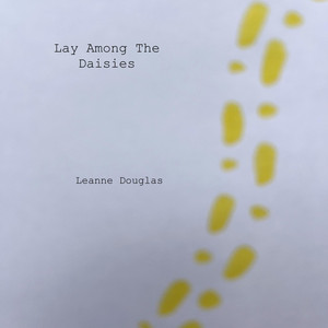 Lay Among The Daisies by Leanne Douglas