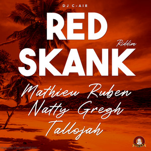 Red Skank Riddim - Medley by DJ C-AIR, Mathieu Ruben, Natty Gregh, Tallojah