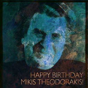 Happy Birthday Mikis Theodorakis! album