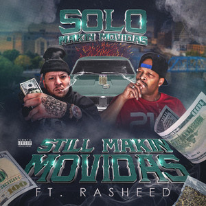 Still Makin' Movidas by Solo Makin' Movidas, Rasheed