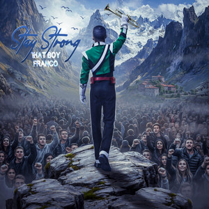 Stay Strong - Melody Version by That Boy Franco