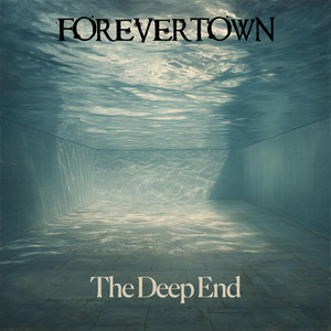 The Deep End by Forevertown
