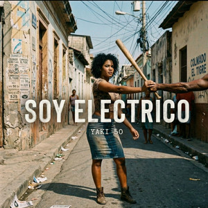 SOY ELECTRICO by Yaki 50