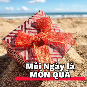 Mỗi Ngày Là Món Quà by Chau Ka