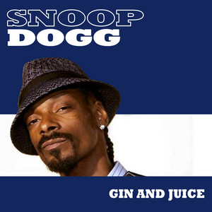 Gin and Juice - Compilation by Snoop Dogg | Spotify
