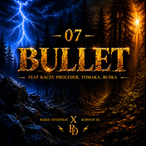 BULLET by KORWIN ES, Parol Syndykat, Kaczy Proceder, Buśka