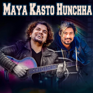 Pramod Kharel & Sunil BC - Maya Kasto Hunchha
