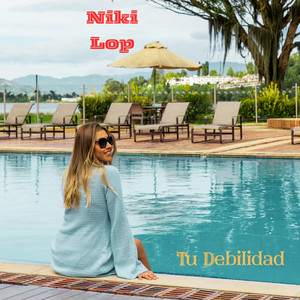 TU DEBILIDAD by NIKI LOP