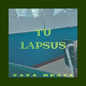 Tu Lapsus x33 by Tata Beatz