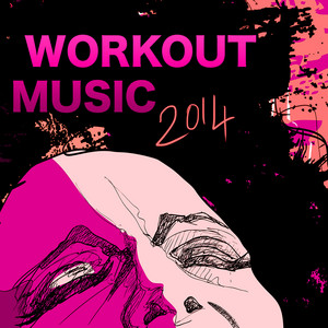 Workout Music 2014 - Top Workout Songs EDM 4 Fitness, Boot Camp, Circuit Training, High Intensity Workout, Crossfit, Cardio, Personal Training, Treadmill, Cycling, Gag, Weight Loss Workout, Running & Aerobics album