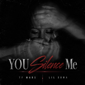 You Silence Me by TF Mars, Lil Soma