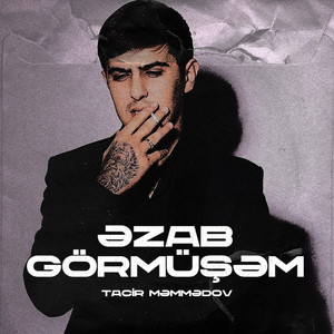 Tacir Memmedov - Əzab Görmüşəm