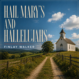 hail mary's and hallelujahs by Finlay Walker