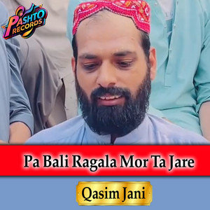 Qasim Jani - Pa Bali Ragala Mor Ta Jare