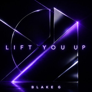 Lift You Up by Blake G