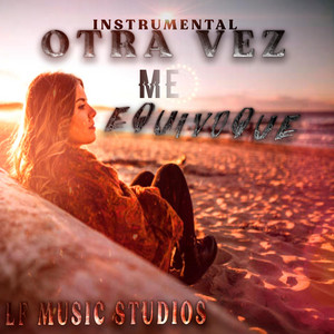 LF MUSIC STUDIOS - Otra Vez Me Equivoqué (Instrumental)