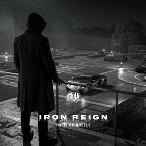 IRON REIGN (MOW) by MAFIA ON WHEELS