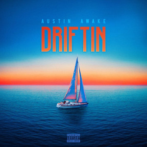Driftin by Austin Awake