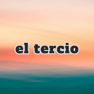 el tercio by el novato
