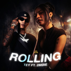 TEY - តី & 2MDIE - Rolling