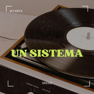 Un sistema by Jay Kryx