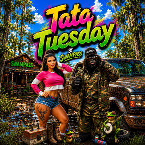 Tata Tuesday by SwampAssMusic