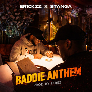 Baddie Anthem by Br1ckzz, Stanga