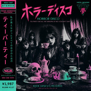 Tea Party For All The Versions Of Me I Couldn't Save by Horror Disco