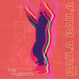 Baila Baila by The Heberts