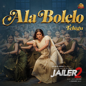 Ala Bolelo (From "Jailer 2")