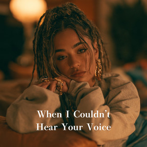When I Couldn’t Hear Your Voice by Djbouya