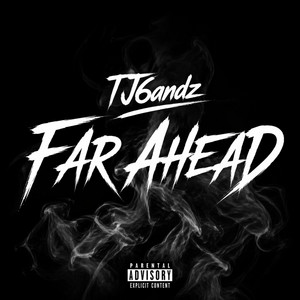 Far Ahead by Tj6andz