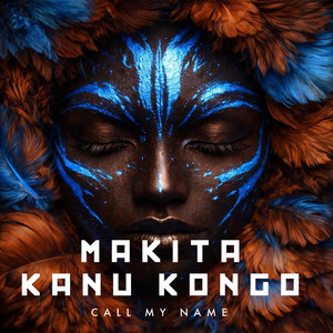Call My Name by Kanu KONGO, makita