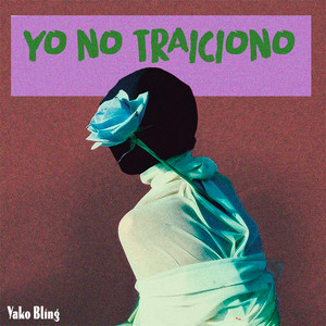 Yo No Traiciono by Yako Bling
