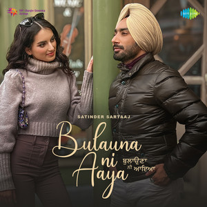 Satinder Sartaaj - Bulauna Ni Aaya
